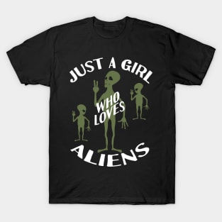 Just A Girl Who Loves Aliens T-Shirt